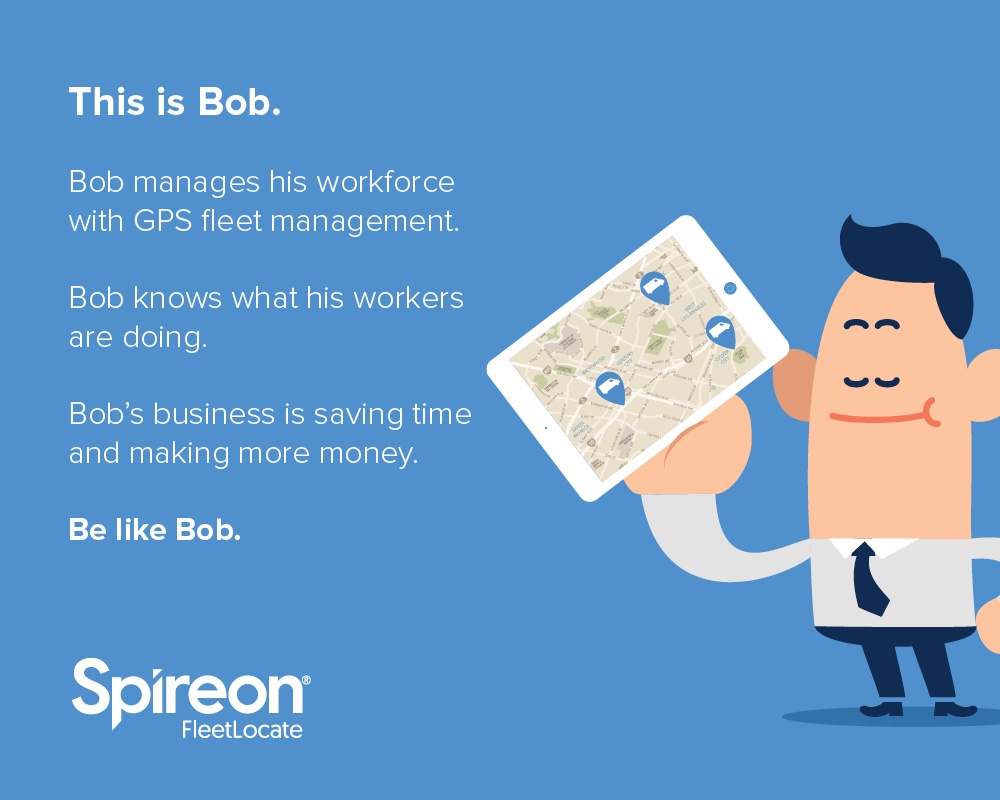 be like bob, gps fleet, fleet management, gps solution, fleetlocate, spireon