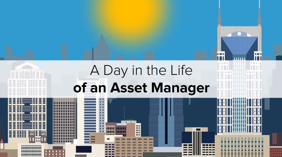 A Day in the Life of an Asset Manager