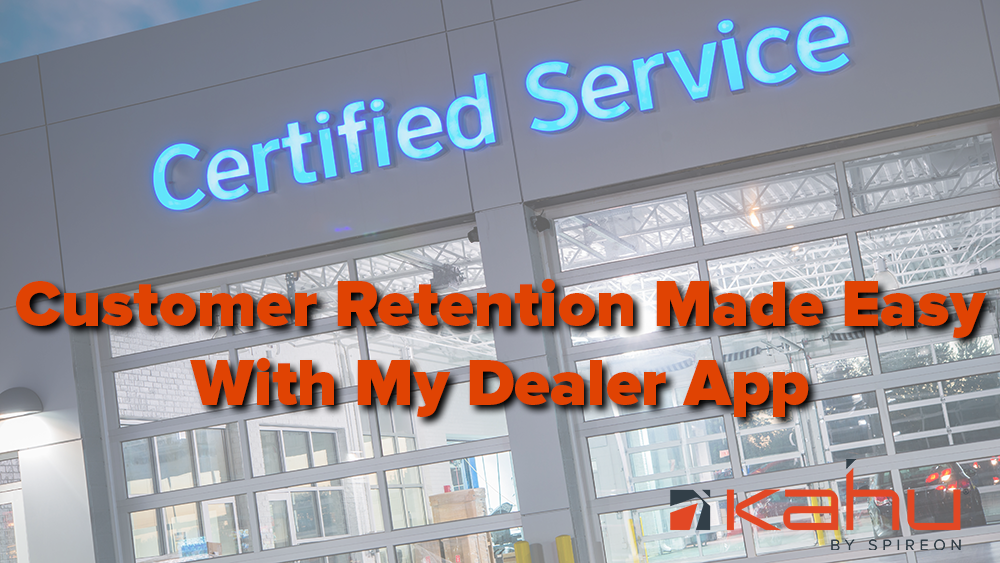 Customer retention made easy with My Dealer app image - Kahu by Spireon