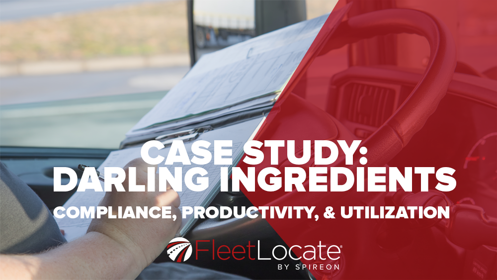 Case study: Darling Ingredients - compliance, productivity and utilization with FleetLocate by Spireon