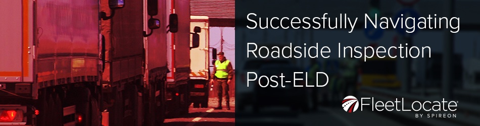 successfully navigating roadside inspection post-eld mandate